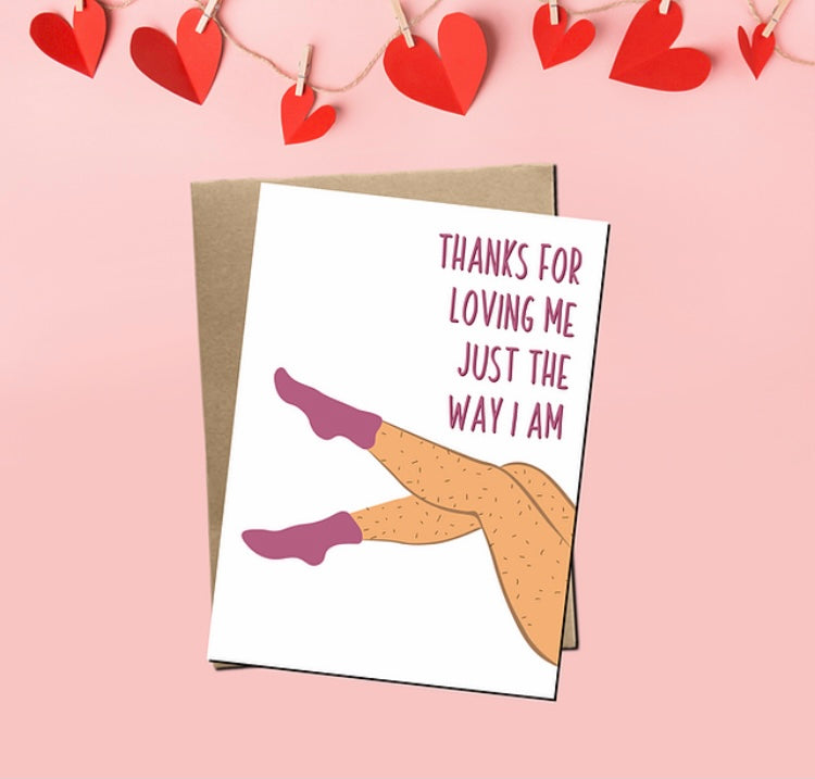 "Thanks For Loving Me Just The Way I Am" Note Card