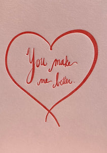 "You Make Me Better" Note Card