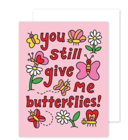 "You Still Give Me Butterflies"  Notecard