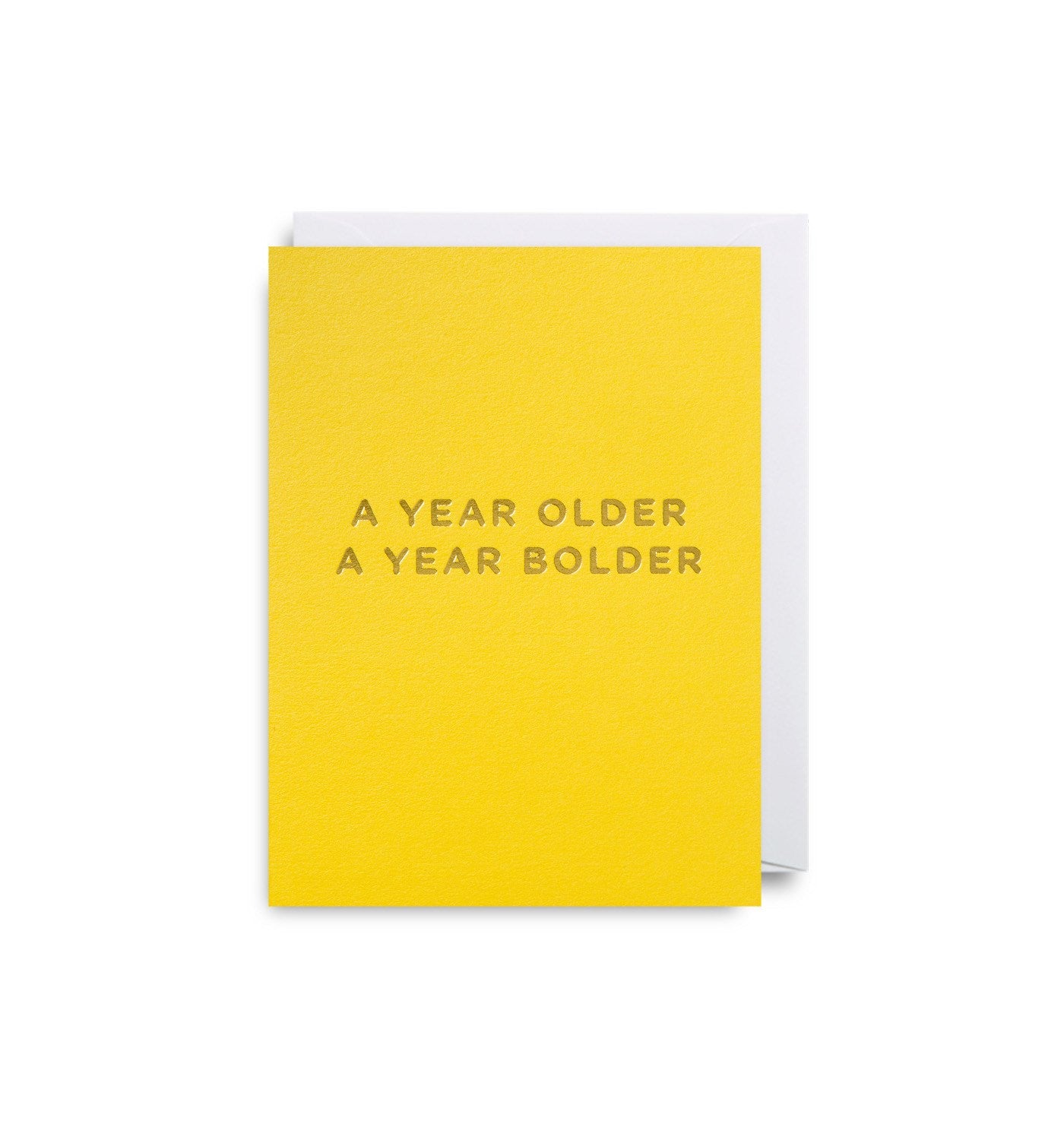 "A Year Older A Year Bolder" Birthday Card