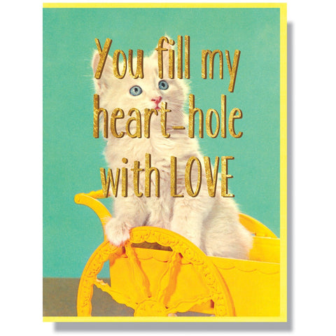 "You fill my heart-hole with love" Note Card