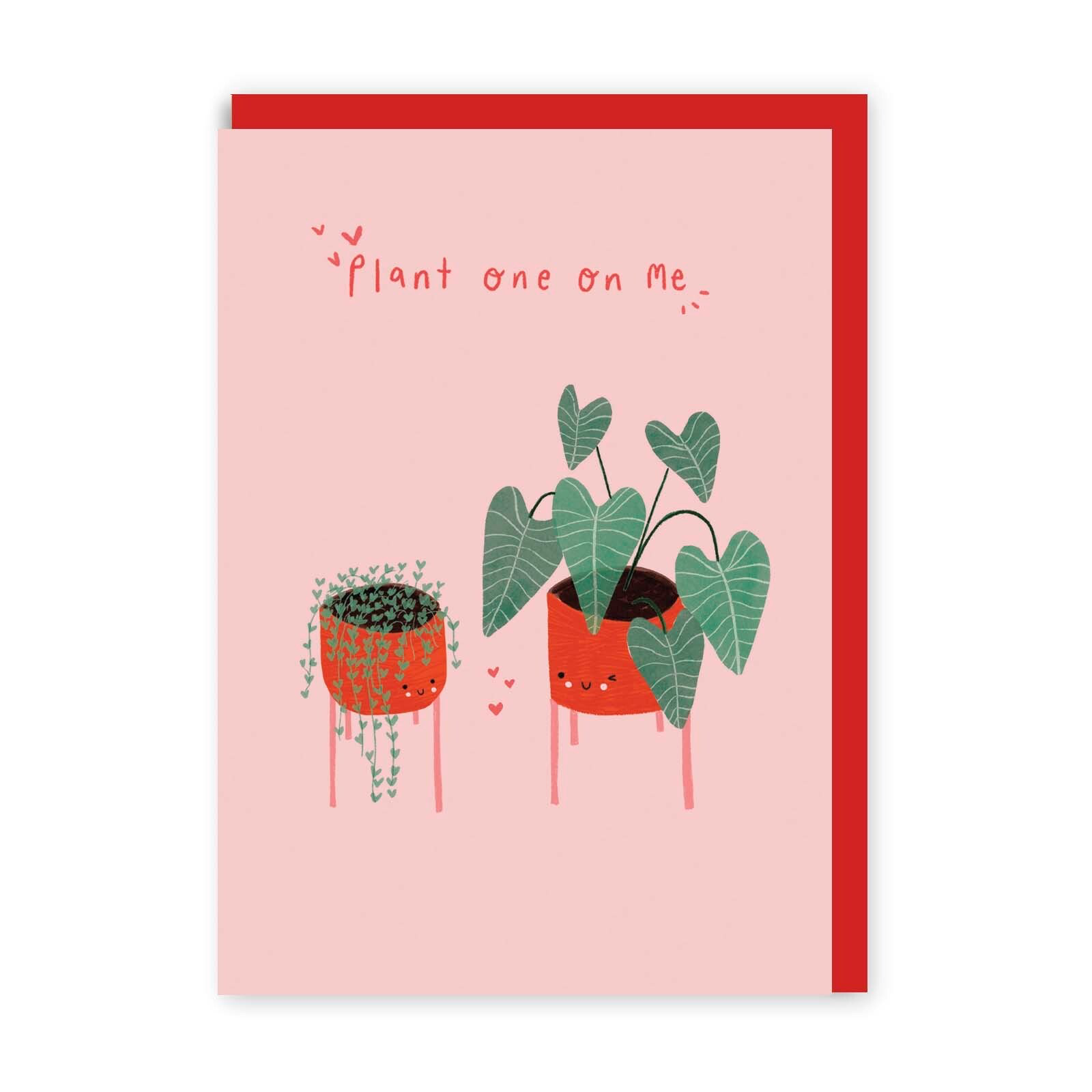 "Plant One On Me"  Note Card