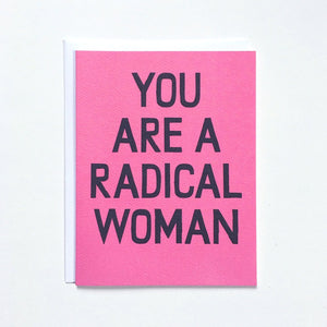 "You Are A Radical Woman" Note Card - Black on Pink