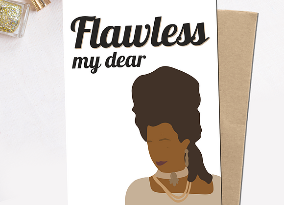 "Flawless My Dear" Greeting Card