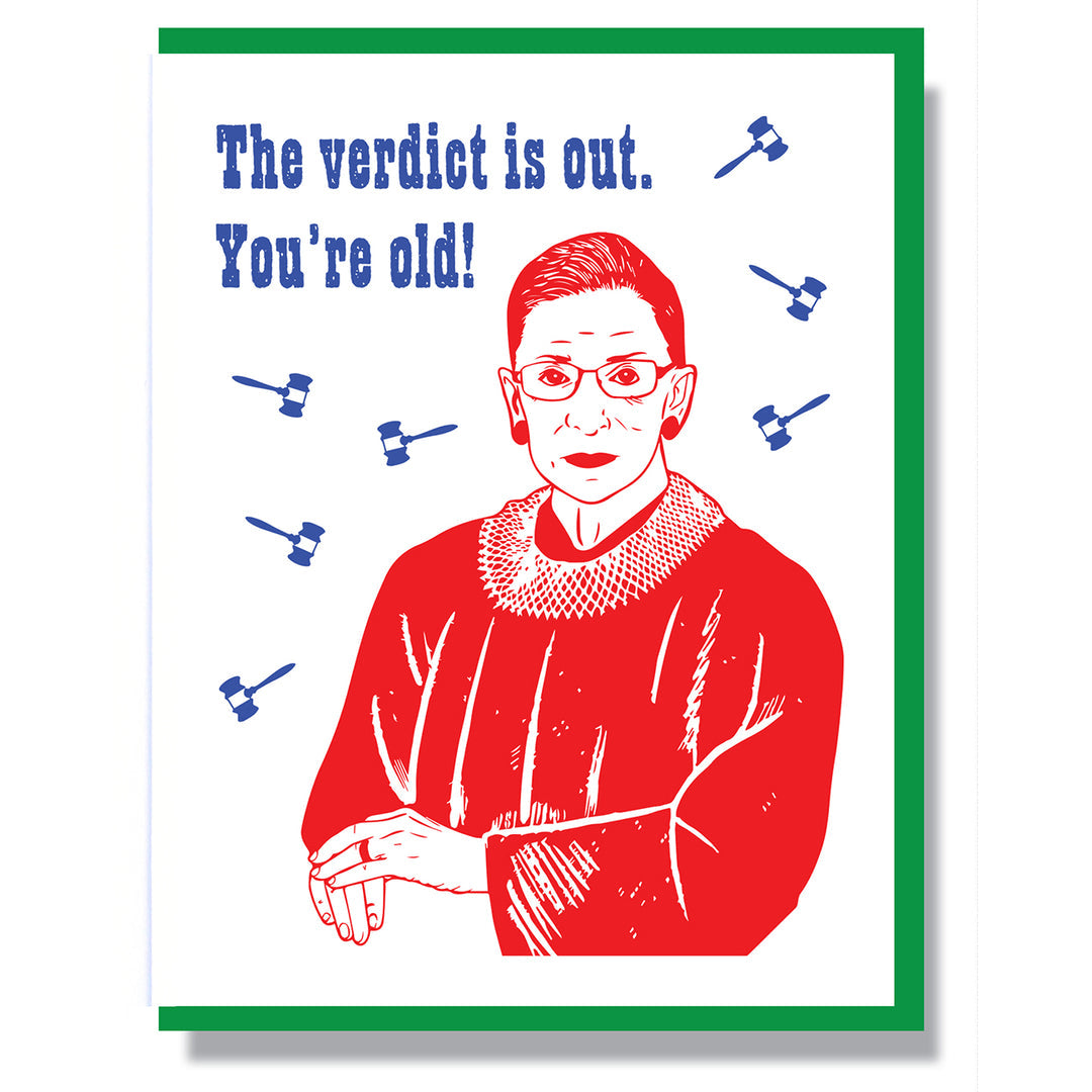 "The verdict is out. You're old!" Ruth Bader Ginsberg Note Card