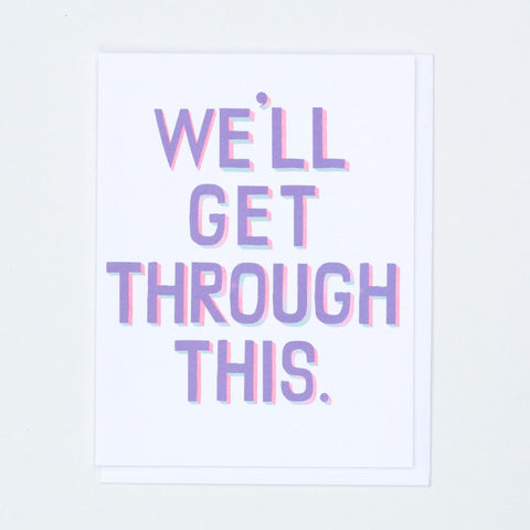 "We'll Get Through This" Note Card