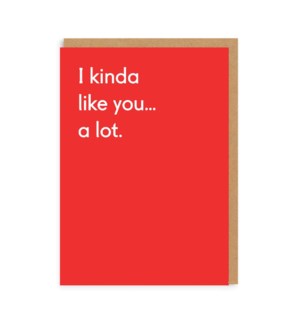 "I Kinda Like You A Lot" Note Card